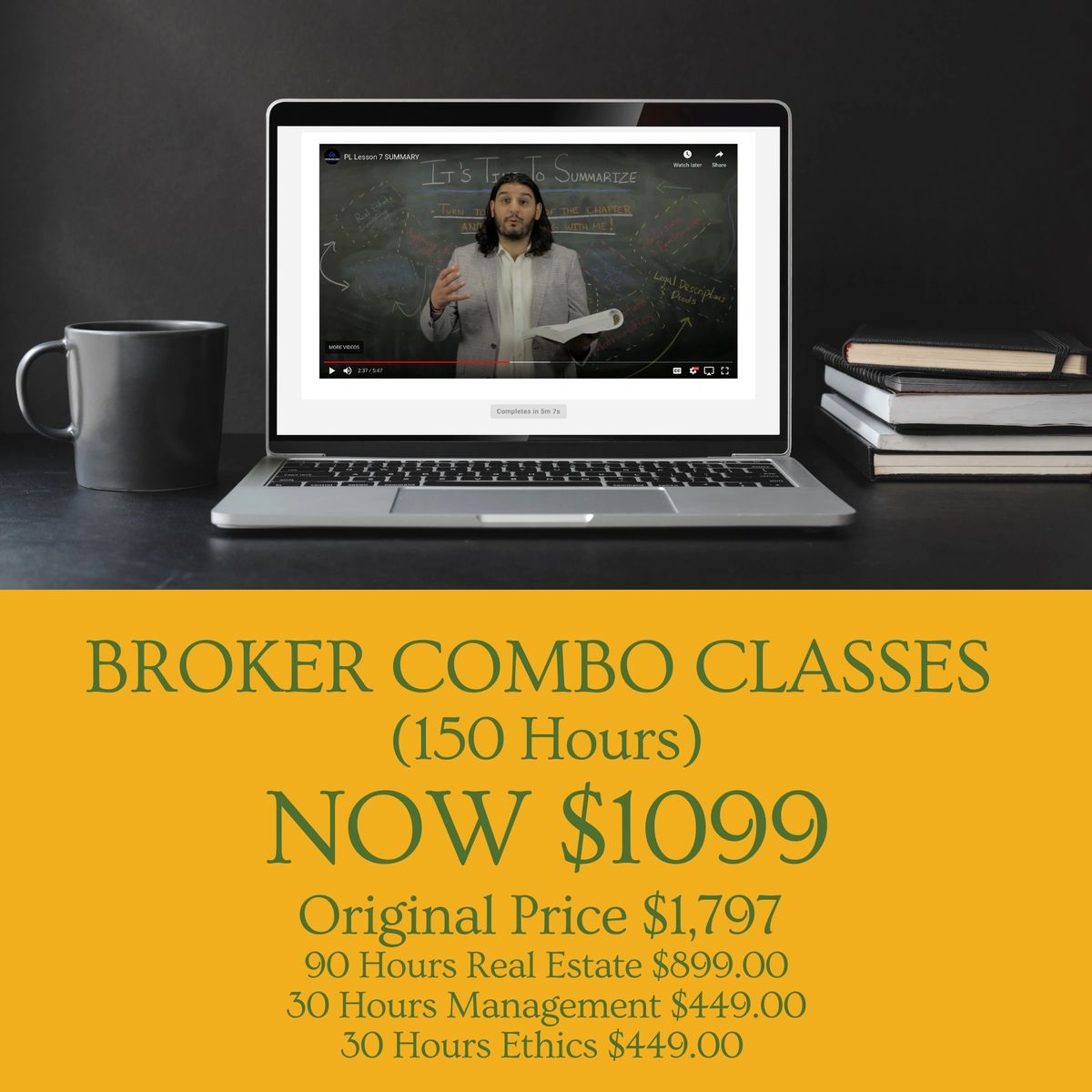 ONLINE CLASS REAL ESTATE BROKER PRELICENSING COURSE (150 HOURS)